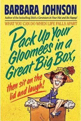 Cover of Pack Up Your Gloomees in a Great Big Box then sit on the lid and laugh